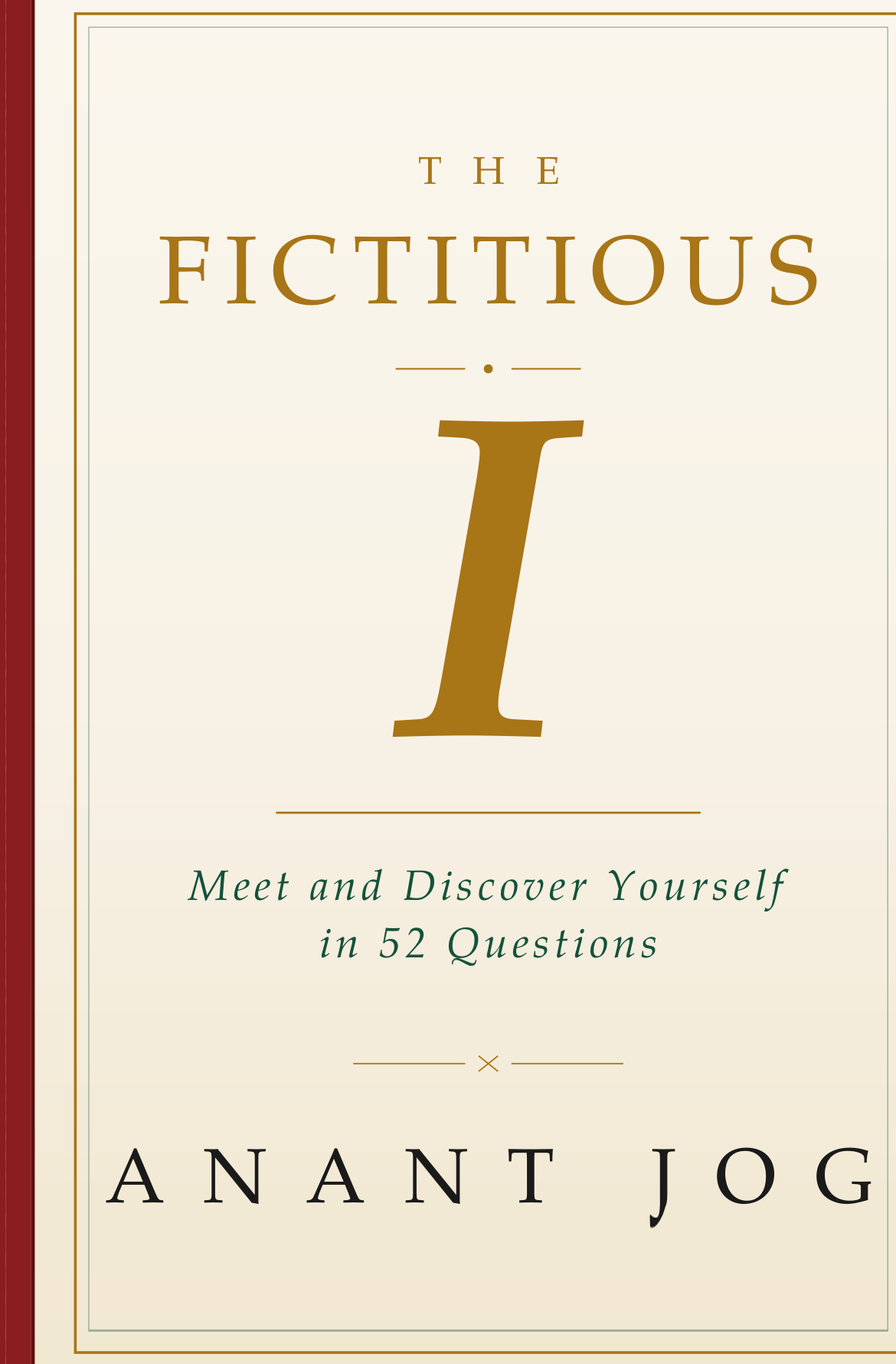 Cover of The Fictitious I — Meet and Discover Yourself in 52 Questions
